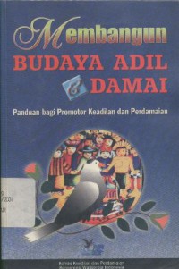 Membangun budaya adil dan damai: panduan bagi promotor keadilan dan perdamaian