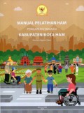 Manual Pelatihan HAM Pengarusutamaan Kabupaten/Kota HAM (Human Rights Cities)