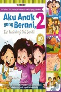 Aku Anak Yang Berani: Bisa Melindungi Diri Sendiri 2