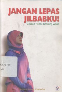 Jangan lepas jilbabku!: catatan harian seorang waria