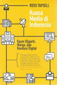 Kuasa Media di Indonesia: Kaum Oligarki, Warga, dan Revolusi Digital