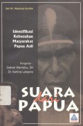 Suara dari Papua: identifikasi kebutuhan masyarakat Papua asli