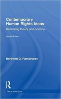 Contemporary Human Rights Ideas: Rethinking Theory and Practice