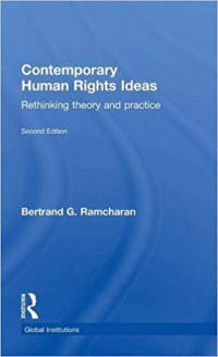 Contemporary Human Rights Ideas: Rethinking Theory and Practice