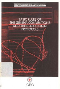 Basic rules of the Geneva Conventions and their additionals protocols