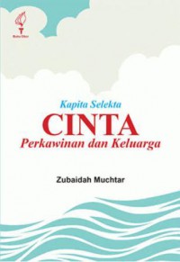 Kapita Selekta Cinta Perkawinan dan Keluarga