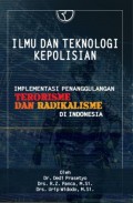 Ilmu dan Teknologi Kepolisian: Implementasi Penanggulangan Terorisme dan Radikalisme di Indonesia