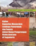 Kajian Kapasitas Masyarakat, Lembaga Pemerintah dan Swasta dalam Upaya Pengurangan Risiko Bencana di Yogyakarta