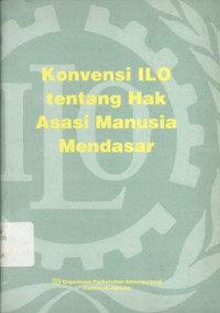 Konvensi ILO tentang Hak Asasi Manusia Mendasar (the Fundamental Human Rights Conventions of the ILO)