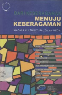Dari keseragaman menuju keberagaman: wacana multikultural dalam media
