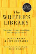 The Writer's Library: The Authors You Love on the Books That Changed Their Lives