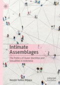 Intimate Assemblages: The Politics of Queer Identities and Sexualities in Indonesia