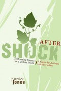 Aftershock: Confronting Trauma in a Violent World, A Guide for Activists and Their Allies