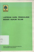 Laporan Hasil Pengkajian Bidang Hukum Islam