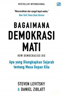 Bagaimana Demokrasi Mati: Apa yang Diungkapkan Sejarah tentang Masa Depan Kita