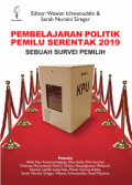 Pembelajaran Politik Pemilu Serentak 2019: Sebuah Survei Pemilih