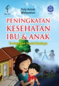 Peningkatan Kesehatan Ibu dan Anak: Tantangan Sosial Budaya