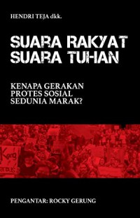 Suara Rakyat Suara Tuhan: Mengapa Gerakan Protes Sosial Sedunia Marak?