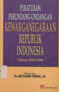 Peraturan perundang-undangan kewarganegaraan Republik Indonesia: tahun 1950-1996