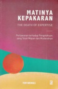 Matinya Kepakaran: Perlawanan terhadap Pengetahuan yang Telah Mapan dan Mudaratnya