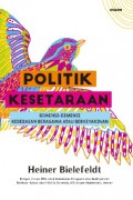 Politik Kesetaraan: Dimensi-Dimensi Kebebasan Beragama dan Berkeyakinan