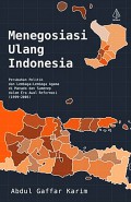 Menegosiasi Ulang Indonesia: Perubahan Politik dan Lembaga-Lembaga Agama di Manado dan Sumenep dalam Era Awal Reformasi (1999-2005)