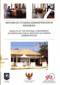 Reform of citizens administration in Indonesia: results of the national conference on improving public services in citizens administration