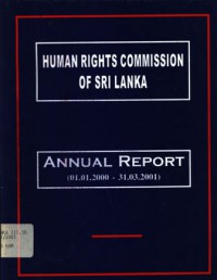 Annual report human rights commission of Sri Lanka: 01.01.2000-31.03.2001