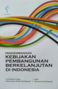 Pengembangan Kebijakan Pembangunan Berkelanjutan di Indonesia