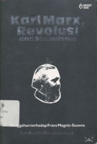 Karl Marx, Revolusi dan Sosialisme: Sanggahan terhadap Frans Magnis-Suseno - (5090)
