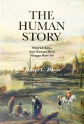 The Human Story: Sejarah Kita, dari Zaman Batu hingga Hari Ini