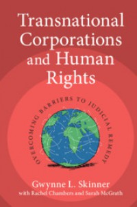 Transnational Corporations and Human Rights: Overcoming Barriers to Judicial Remedy