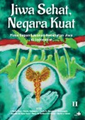 Jiwa Sehat, Negara Kuat : Masa Depan Layanan Kesehatan Jiwa Di Indonesia (Volume 2)