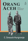 Orang Aceh: Budaya, Masyarakat, dan Politik Kolonial