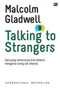 Talking to Strangers: Apa yang Seharusnya Kita Ketahui Mengenai Orang Tak Dikenal