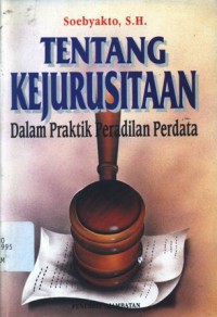 Tentang kejurusitaan: dalam praktik peradilan perdata