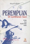 Perempuan di lembaran suci: Kritik atas hadis-hadis sahih