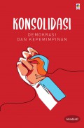 Konsolidasi Demokrasi dan Kepemimpinan