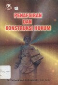 Penafsiran dan Konstruksi Hukum