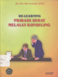 Re-Learning: Pribadi Sehat Melalui Konseling - (6001)