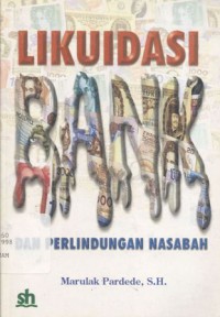 Likuidasi bank dan perlindungan nasabah