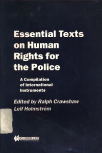 Essential texts on human rights for the police: a compilation of international instruments