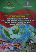 Rekomendasi Kebijakan Kementerian dan Lembaga di Bidang Kesatuan Bangsa: Perimbangan Keuangan Pusat dan Daerah yang Berkeadilan dalam Rangka Memperkukuh Kesatuan Bangsa