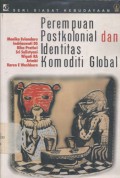 Perempuan postkolonial dan identitas komoditi global