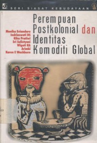 Perempuan postkolonial dan identitas komoditi global