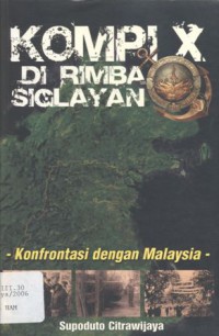 KOMPI DI RIMBA SIGLAYAN: Konfrontasi dengan Malaysia - (5978)
