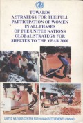 Towards a strategy for the full participation of women in all phases of the United Nations Global Strategy for Shelter to the year 2000