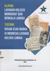 Kliping Layanan Koleksi Monograf dan Berkala Langka tentang Rekam Jejak Wabah di Indonesia Layanan Koleksi Langka