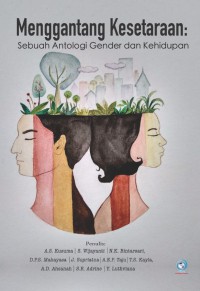 Menggantang Kesetaraan: Sebuah Antologi Gender dan Kehidupan