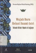 Wajah baru relasi suami-istri telaah kitab Uqud al-Lujjayn